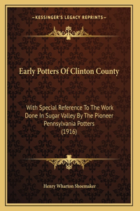Early Potters Of Clinton County