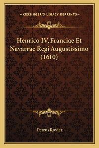 Henrico IV, Franciae Et Navarrae Regi Augustissimo (1610)