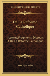 De La Reforme Catholique