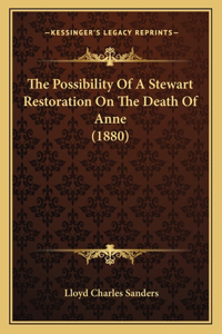 Possibility Of A Stewart Restoration On The Death Of Anne (1880)