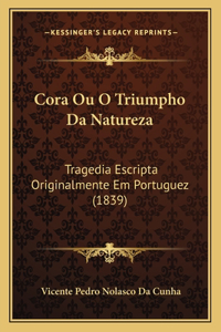 Cora Ou O Triumpho Da Natureza