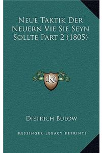 Neue Taktik Der Neuern Vie Sie Seyn Sollte Part 2 (1805)