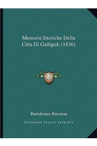 Memorie Istoriche Della Citta Di Gallipoli (1836)