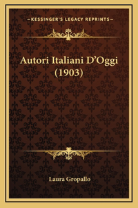 Autori Italiani D'Oggi (1903)