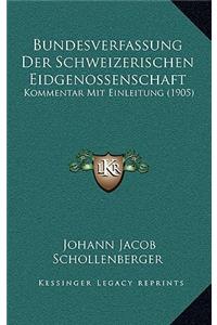 Bundesverfassung Der Schweizerischen Eidgenossenschaft