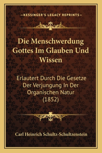 Menschwerdung Gottes Im Glauben Und Wissen