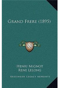 Grand Frere (1895)
