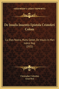 De Insulis Inuentis Epistola Cristoferi Colom