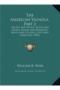 American Vignola, Part 2