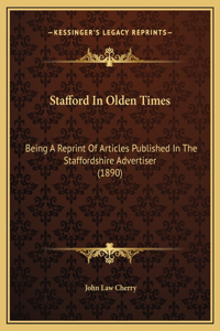Stafford In Olden Times