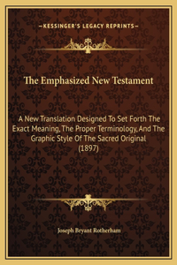 The Emphasized New Testament