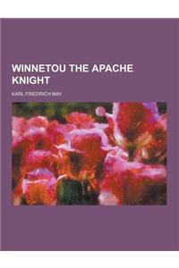 Winnetou the Apache Knight
