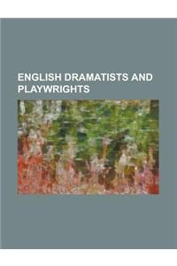 English Dramatists and Playwrights