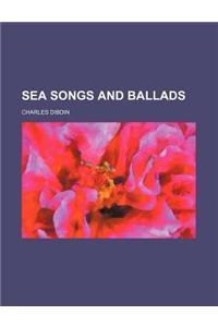 Sea Songs and Ballads