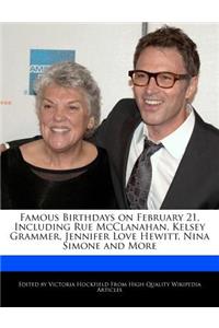 Famous Birthdays on February 21, Including Rue McClanahan, Kelsey Grammer, Jennifer Love Hewitt, Nina Simone and More