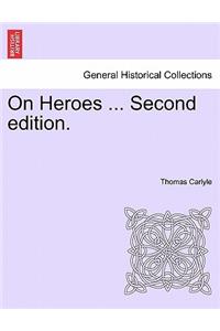 On Heroes ... Second Edition.