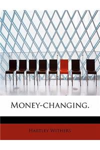 Money-Changing.
