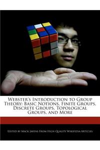 Webster's Introduction to Group Theory