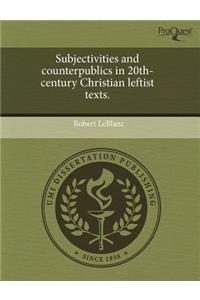 Subjectivities and Counterpublics in 20th-Century Christian Leftist Texts