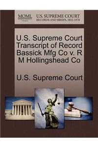 U.S. Supreme Court Transcript of Record Bassick Mfg Co V. R M Hollingshead Co