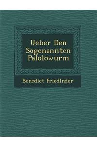 Ueber Den Sogenannten Palolowurm