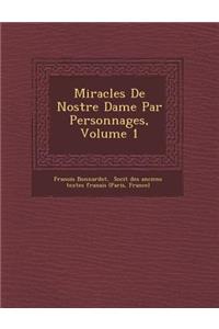 Miracles de Nostre Dame Par Personnages, Volume 1