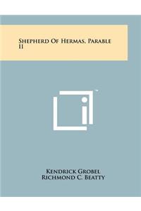 Shepherd of Hermas, Parable II