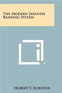 The Modern Japanese Banking System