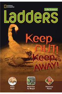 Ladders Science 3: Keep Out! Keep Away! (on-level; life science)