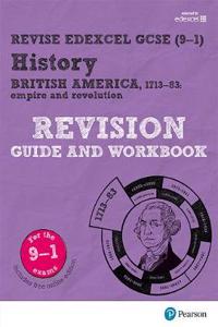 Pearson REVISE Edexcel GCSE (9-1) History British America Revision Guide and Workbook: For 2024 and 2025 assessments and exams - incl. free online edition (Revise Edexcel GCSE History 16)