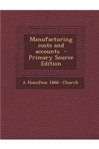 Manufacturing Costs and Accounts