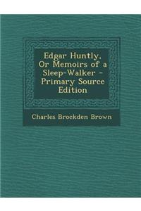 Edgar Huntly, or Memoirs of a Sleep-Walker