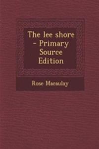 The Lee Shore - Primary Source Edition