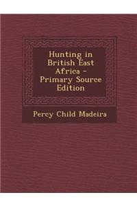 Hunting in British East Africa