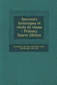 Souvenirs historiques et récits de chasse