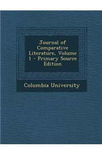 Journal of Comparative Literature, Volume 1 - Primary Source Edition