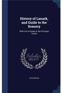 History of Lanark, and Guide to the Scenery