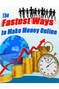 The Fastest Ways to Make Money Online
