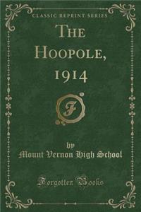 The Hoopole, 1914 (Classic Reprint)
