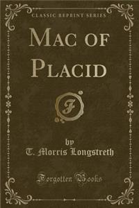 Mac of Placid (Classic Reprint)