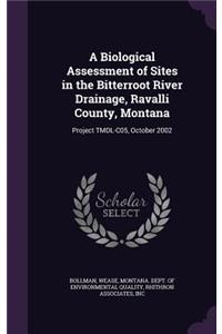 A Biological Assessment of Sites in the Bitterroot River Drainage, Ravalli County, Montana