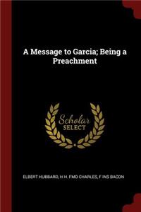A Message to Garcia; Being a Preachment