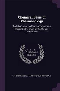 Chemical Basis of Pharmacology