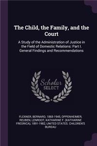 Child, the Family, and the Court