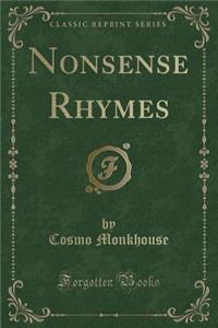 Nonsense Rhymes (Classic Reprint)