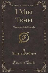 I Miei Tempi, Vol. 1