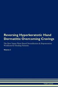 Reversing Hyperkeratotic Hand Dermatitis