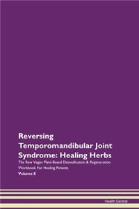 Reversing Temporomandibular Joint Syndro