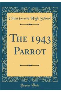 The 1943 Parrot (Classic Reprint)
