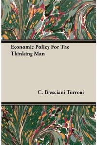 Economic Policy for the Thinking Man